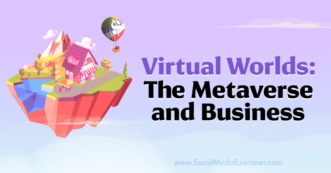 Mondes virtuels: l'examinateur du métaverse et des médias sociaux d'entreprise