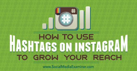 augmenter la portée d'Instagram avec des hashtags