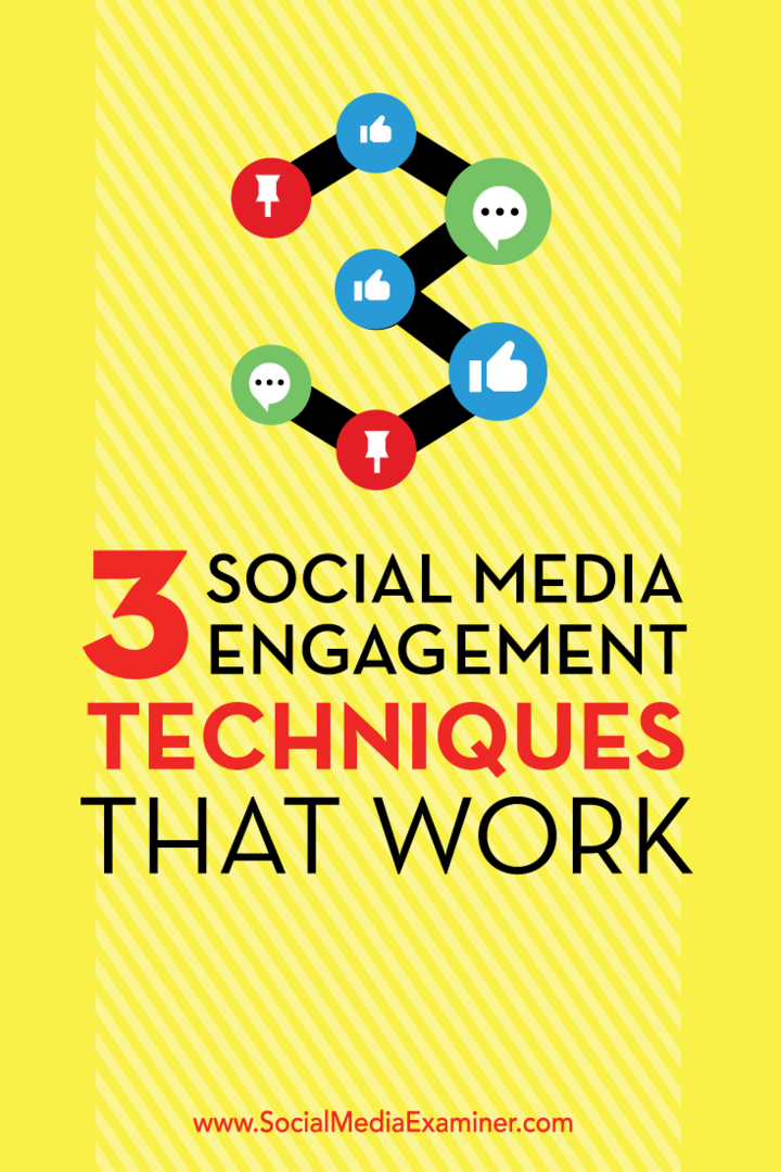 3 techniques d'engagement dans les médias sociaux qui fonctionnent: examinateur des médias sociaux