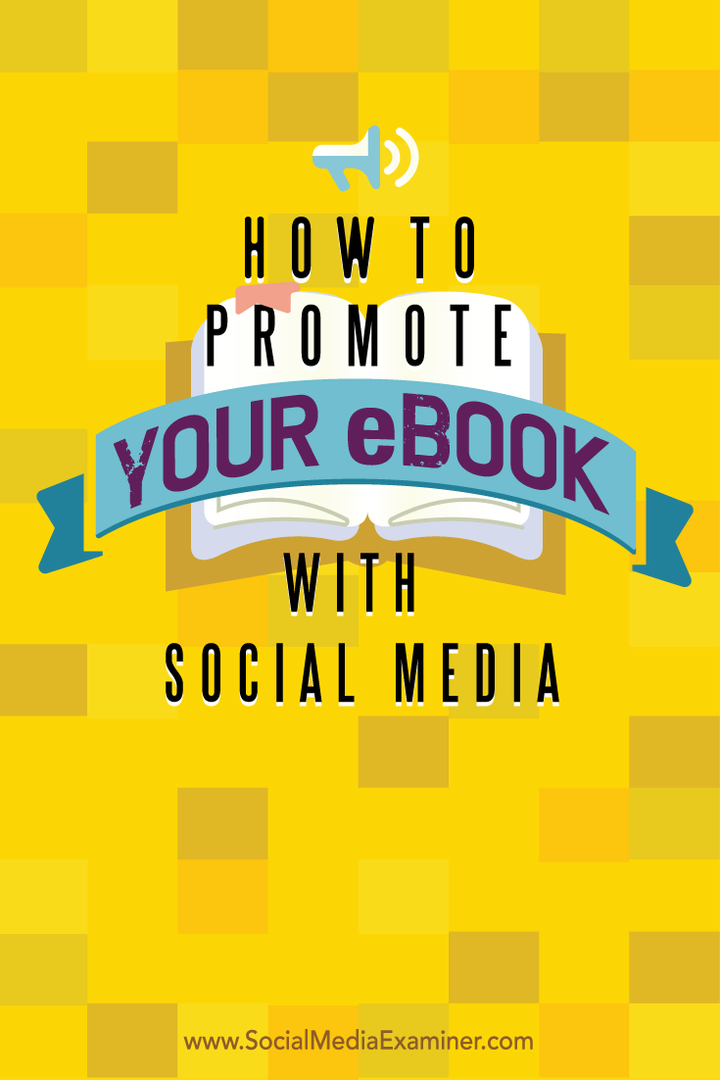 Comment promouvoir votre eBook avec les médias sociaux: Social Media Examiner