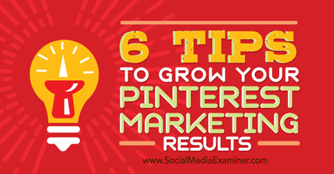 conseils pour améliorer les résultats du marketing Pinterest