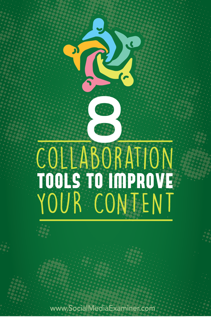 8 outils de collaboration pour améliorer votre contenu: Social Media Examiner