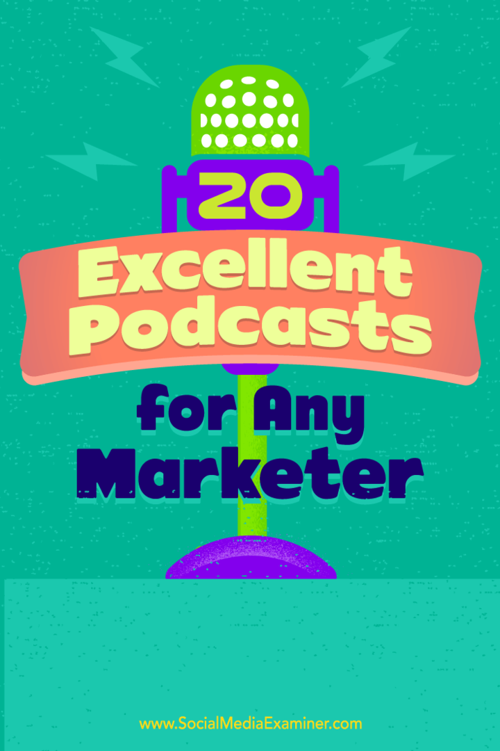 20 excellents podcasts pour tout marketeur par Ray Edwards sur Social Media Examiner.