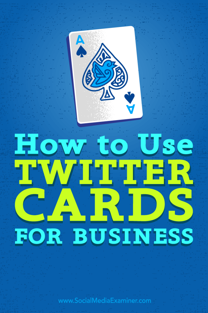 Comment utiliser les cartes Twitter pour les entreprises: examinateur des médias sociaux