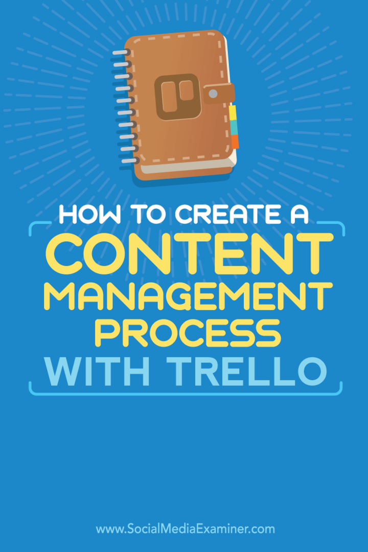 Comment créer un processus de gestion de contenu avec Trello: Social Media Examiner
