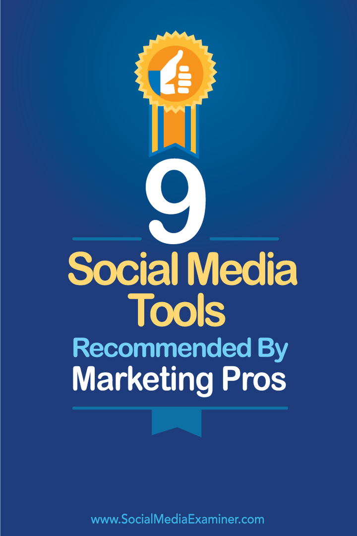 9 outils de médias sociaux recommandés par les professionnels du marketing: Social Media Examiner