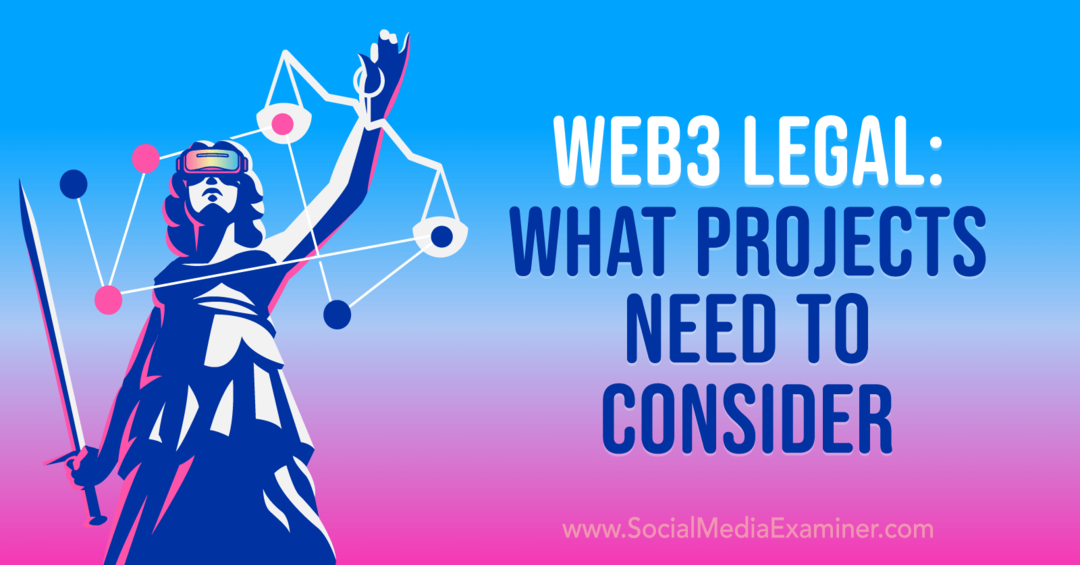 Web3 Legal: Ce que les projets doivent prendre en compte: examinateur des médias sociaux