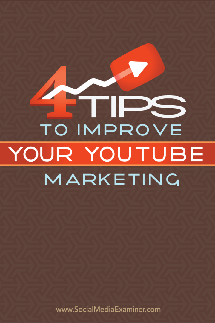 4 conseils pour améliorer votre marketing YouTube: Social Media Examiner