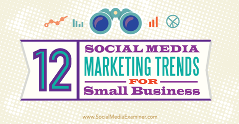 tendances marketing des réseaux sociaux pour les petites entreprises