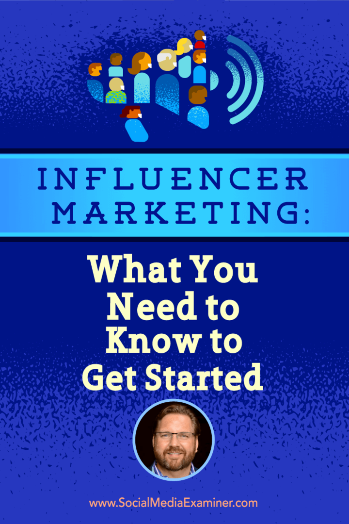 Lee Oden discute avec Michael Stelzner du marketing d'influence et de ce que vous devez savoir pour commencer.