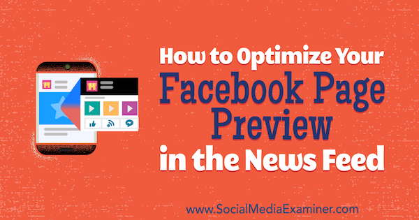 Comment optimiser votre aperçu de page Facebook dans le fil d'actualité par Kristi Hines sur Social Media Examiner.