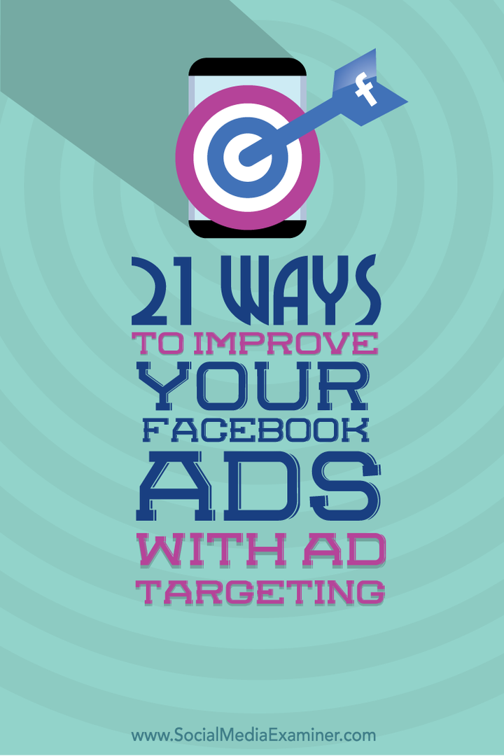 21 façons d'améliorer vos publicités Facebook avec le ciblage publicitaire: Social Media Examiner