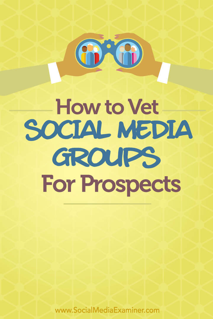 Comment contrôler les groupes de médias sociaux pour les prospects: examinateur de médias sociaux