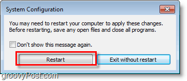 redémarrez Windows 7 pour enregistrer les modifications de msconfig