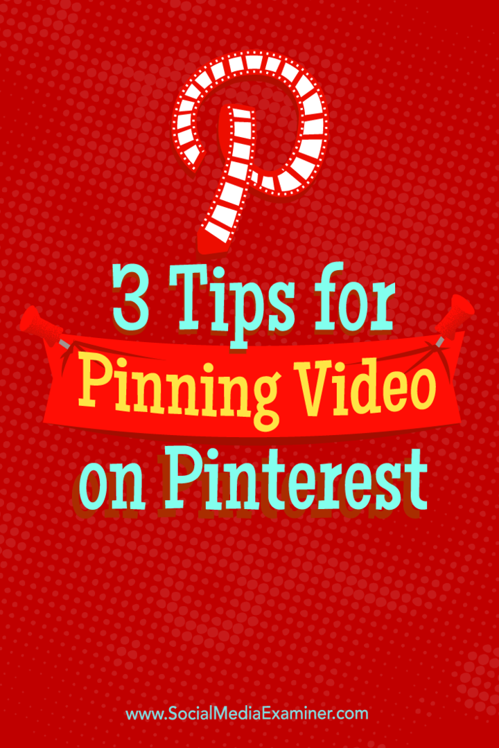 Conseils sur trois façons d'utiliser la vidéo sur Pinterest.