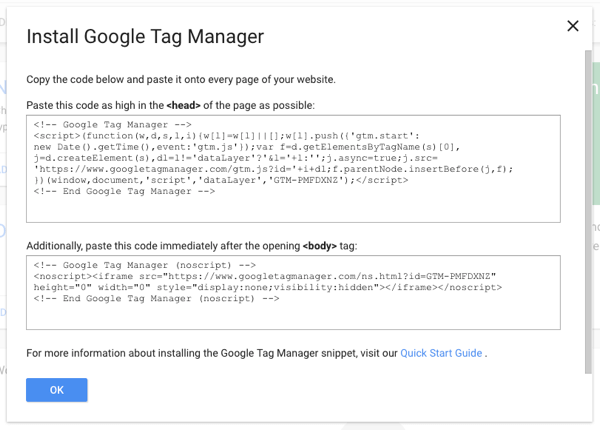 Copiez une partie du script Tag Manager sur votre site, puis vous pourrez ajouter toutes les autres balises via Google Tag Manager.