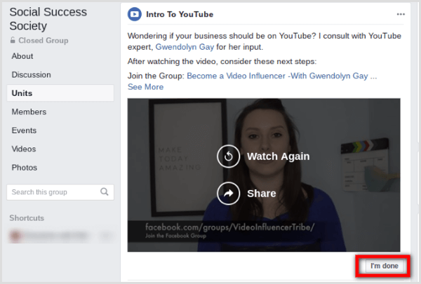 Les membres du groupe Facebook peuvent marquer chaque publication comme terminée en cliquant sur le bouton J'ai terminé en bas de la publication.