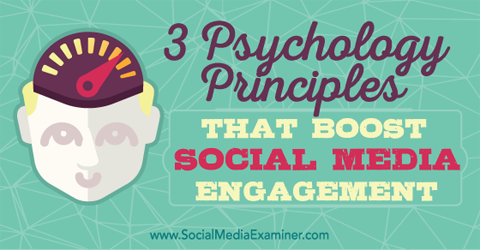 principes de psychologie qui améliorent l'engagement des médias sociaux