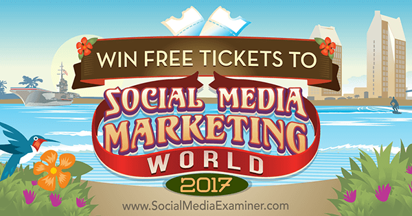 Gagnez des billets gratuits pour Social Media Marketing World 2017 par Phil Mershon sur Social Media Examiner.