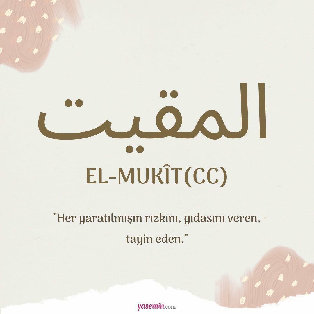 Que signifie al-Mukit (cc) ?