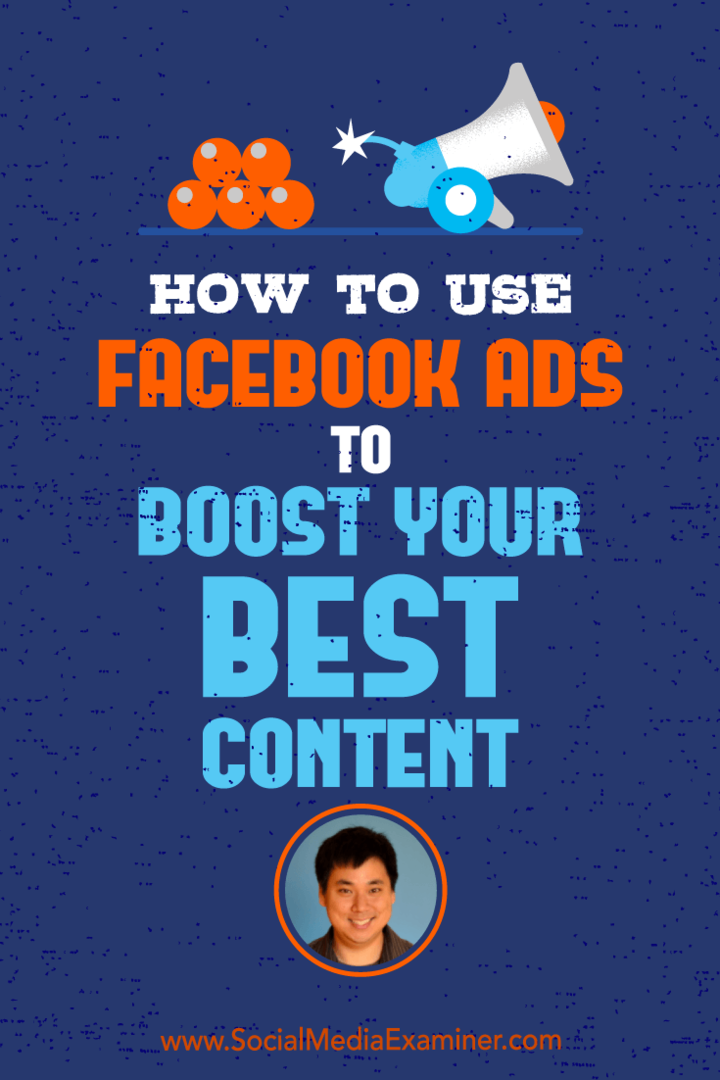 Comment utiliser les publicités Facebook pour booster votre meilleur contenu: Social Media Examiner