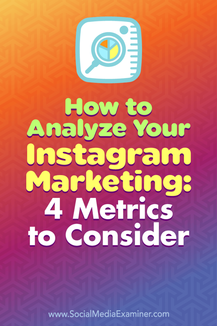 Comment analyser votre marketing Instagram: 4 mesures à prendre en compte: Social Media Examiner