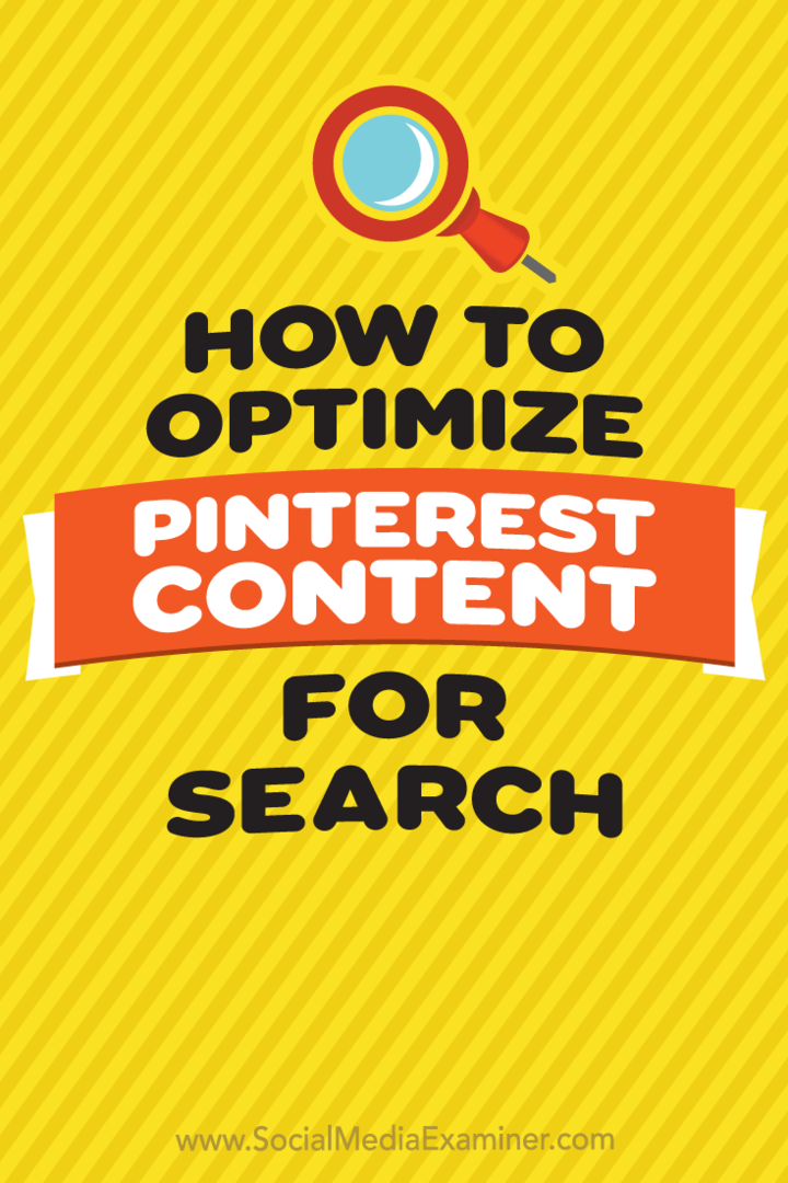 Comment optimiser le contenu Pinterest pour la recherche par Tammy Cannon sur Social Media Examiner.