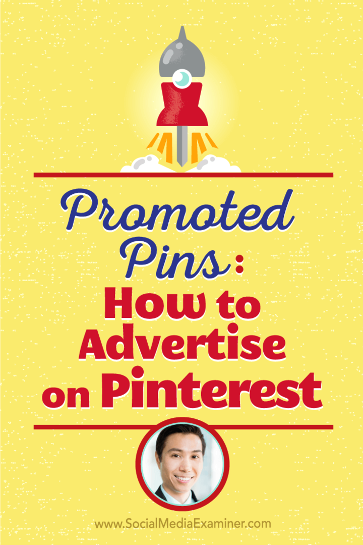 Vincent Ng discute avec Michael Stelzner de la façon de faire de la publicité sur Pinterest avec des épingles promues.