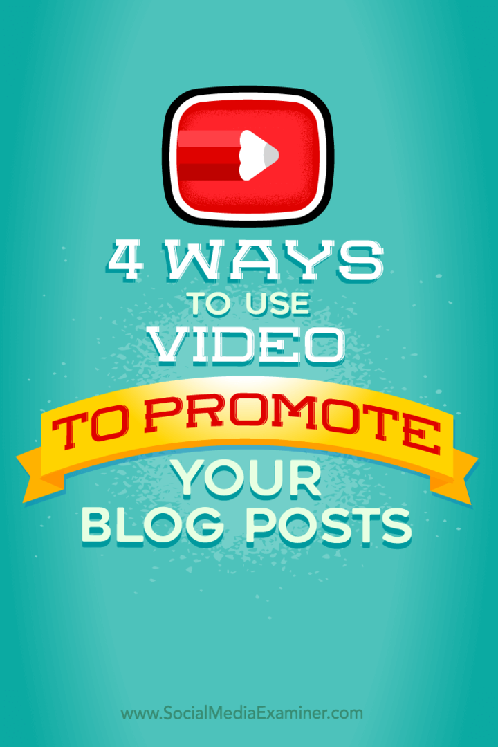 Conseils sur quatre façons de promouvoir vos articles de blog avec la vidéo.