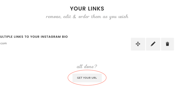 Lorsque vous avez terminé d'ajouter des liens vers Lnk. Bio, cliquez sur Obtenir votre URL.