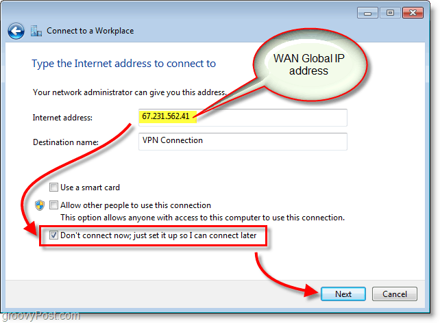 entrez votre adresse IP globale ou wan, puis ne vous connectez pas maintenant, configurez-le simplement pour pouvoir me connecter plus tard dans Windows 7