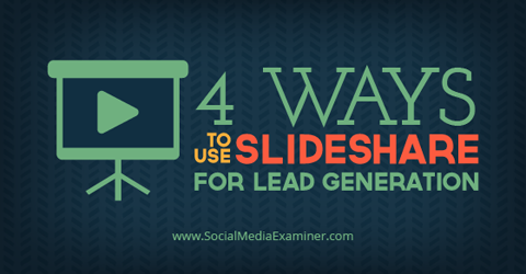 utiliser SlideShare pour la génération de leads