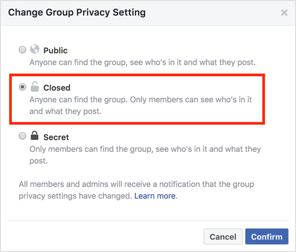 Dans la zone Modifier les paramètres de confidentialité du groupe, sélectionnez l'option Fermé et cliquez sur Confirmer.