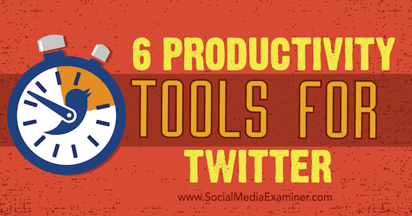 outils twitter pour augmenter la productivité