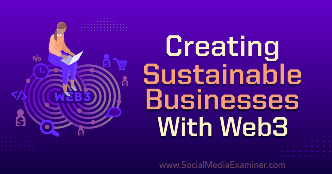 Créer des entreprises durables avec Web3: examinateur de médias sociaux