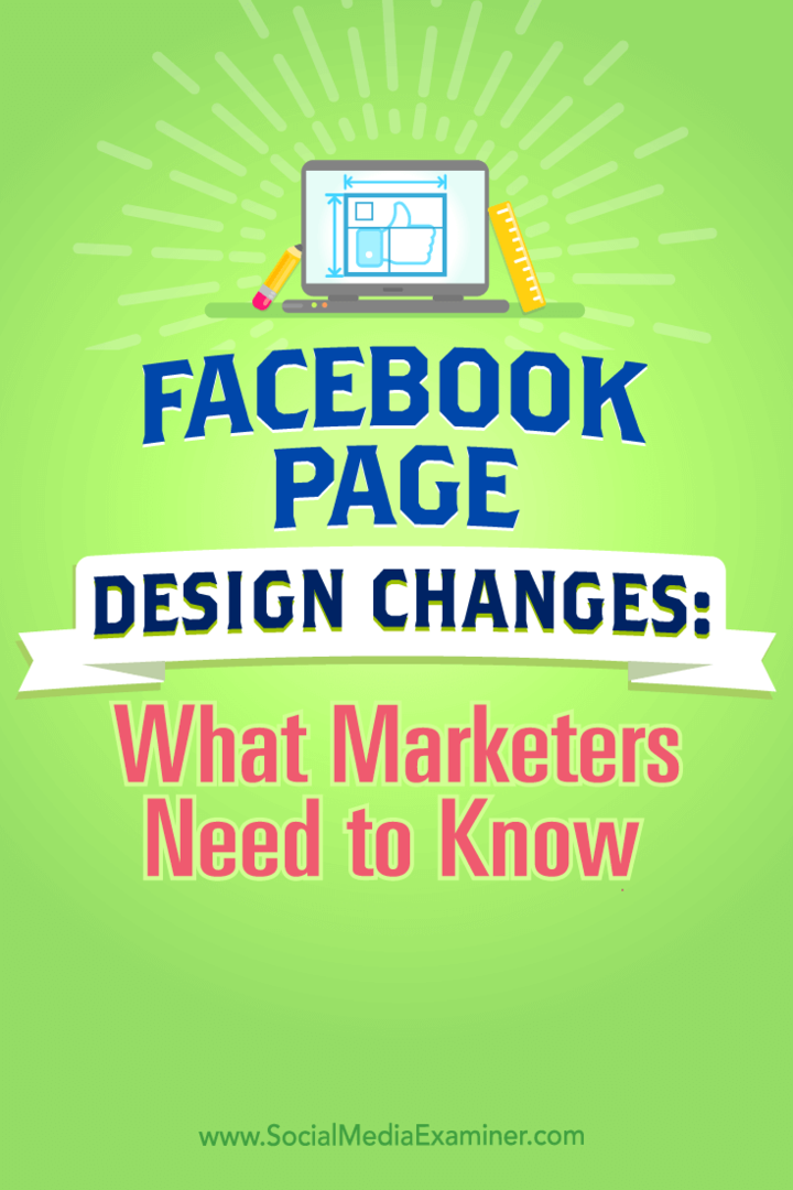 Conseils sur les changements de conception des pages Facebook et ce que les spécialistes du marketing doivent savoir.