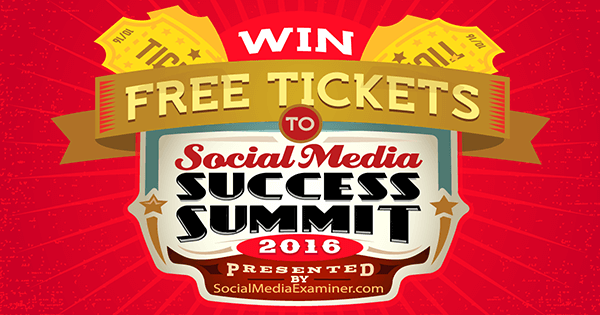 gagner des billets pour le sommet du succès des médias sociaux 2016