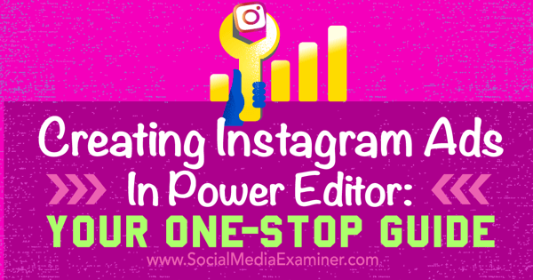 créer des publicités instagram avec l'éditeur de puissance facebook
