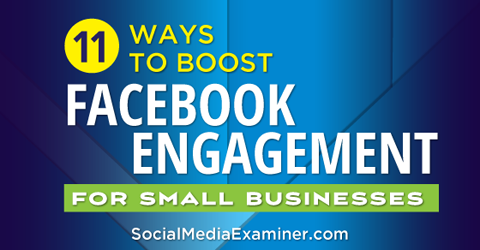 stimuler l'engagement sur Facebook pour les petites entreprises