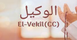 Que signifie Al-Vakil (cc) d'Esma-ul Husna? Quelles sont les vertus du nom al-Wakil (cc) ?