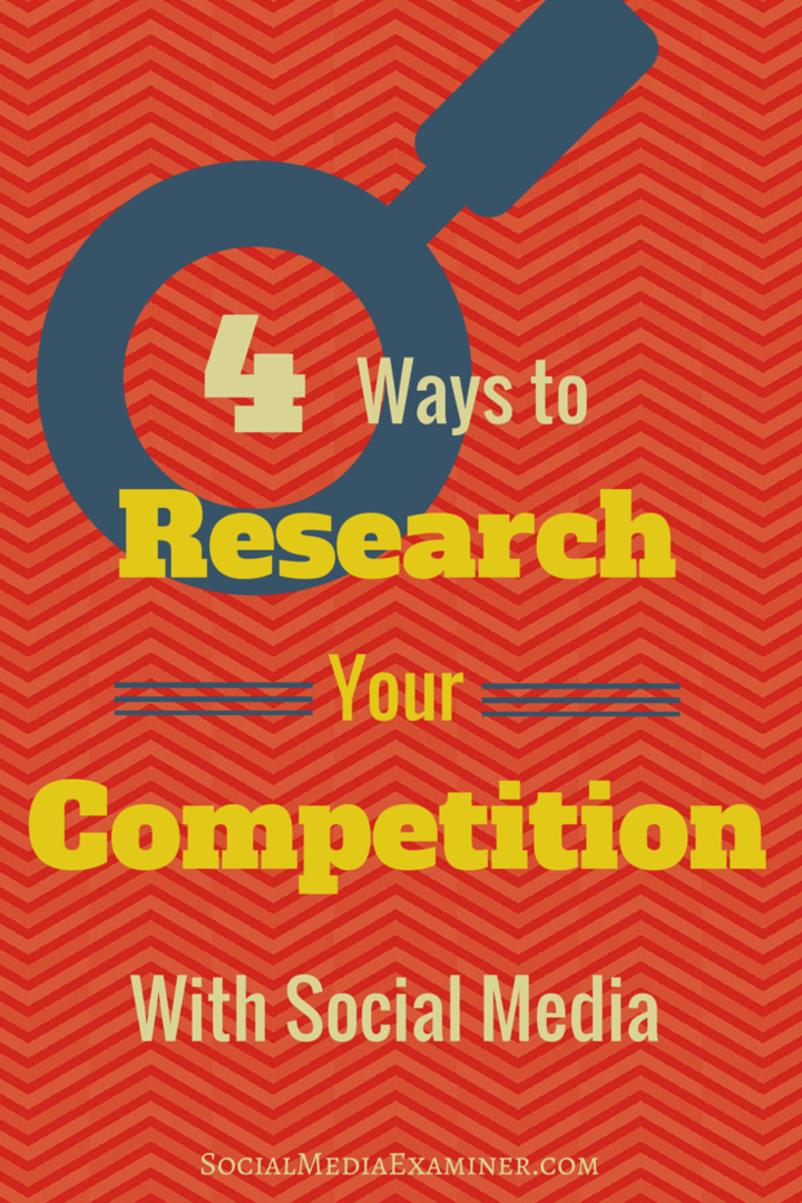 4 façons de rechercher vos concurrents avec les médias sociaux: Social Media Examiner