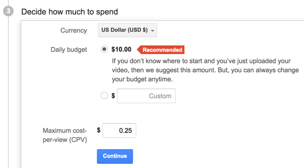Choisissez votre budget publicitaire et votre CPV YouTube.
