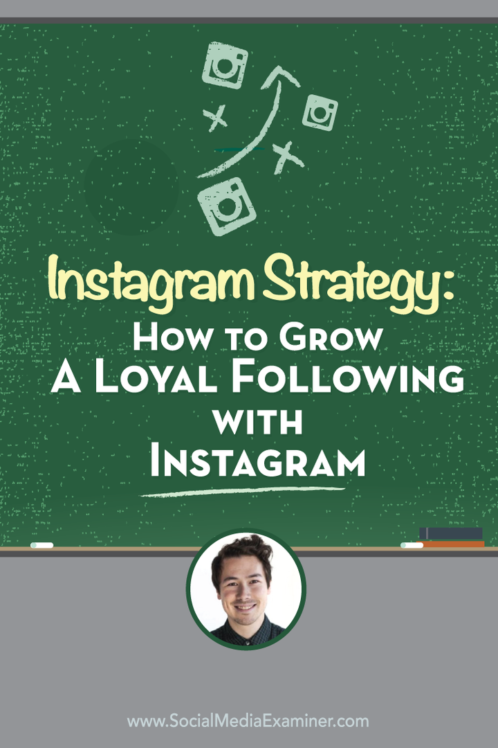 Stratégie Instagram: Comment développer un suivi fidèle avec Instagram: examinateur des médias sociaux