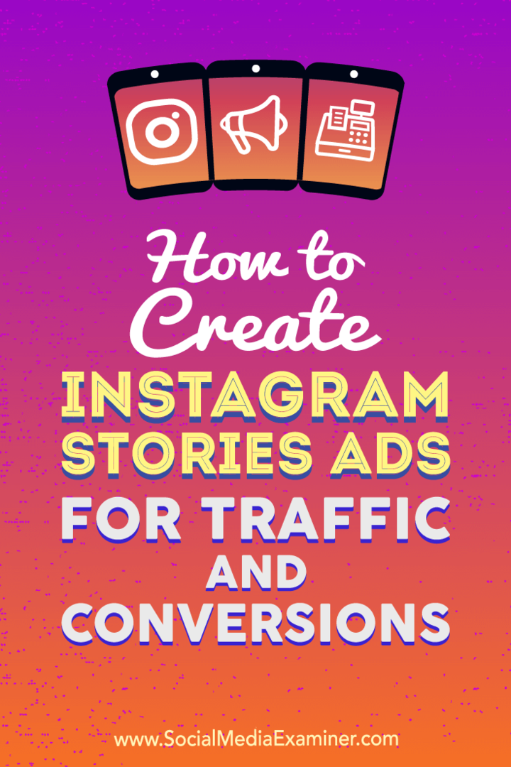 Comment créer des annonces Instagram Stories pour le trafic et les conversions: Social Media Examiner