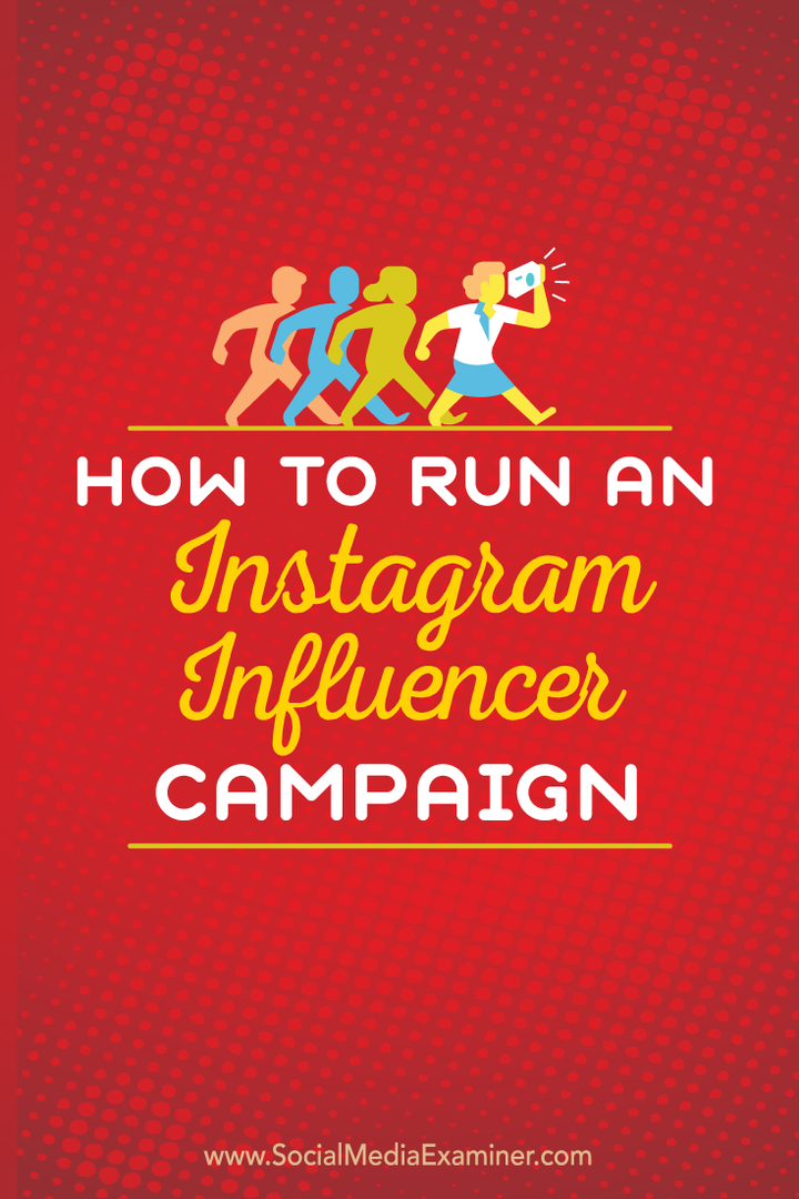 Comment lancer une campagne d'influence Instagram: Social Media Examiner