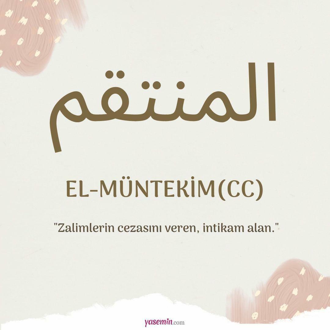 Que signifie al-Muntekim (c.c)? Quelles sont les vertus d’al-Muntakim (c.c) ?