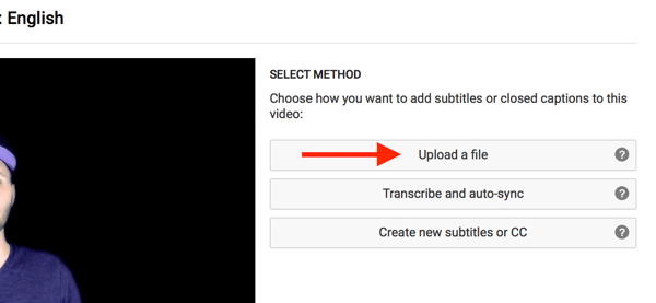 Choisissez Télécharger un fichier pour télécharger des sous-titres SRT pour votre vidéo YouTube.