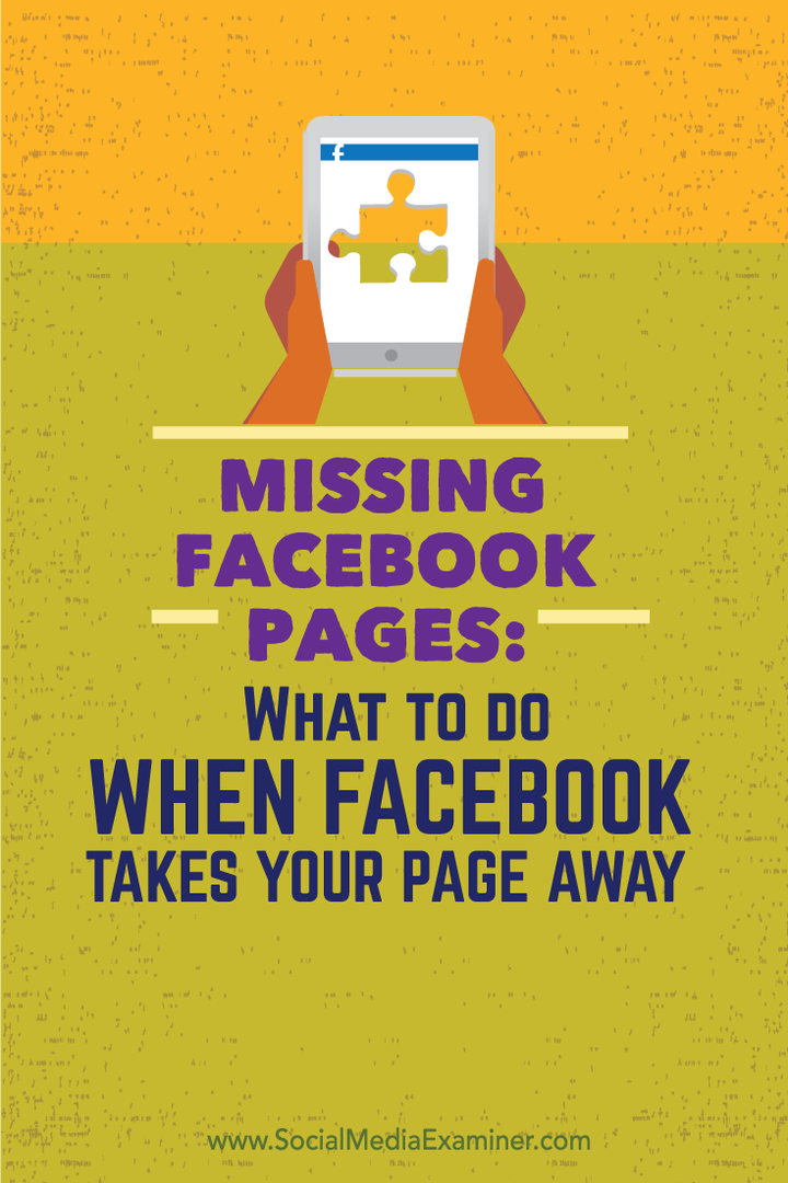 Pages Facebook manquantes: que faire lorsque Facebook retire votre page: examinateur des médias sociaux