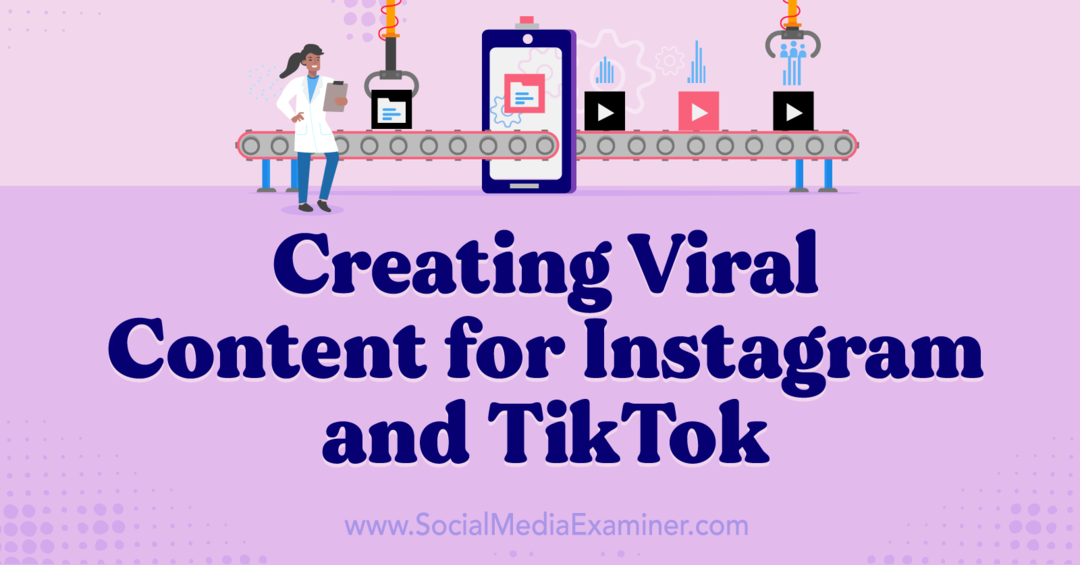 Création de contenu viral pour Instagram et TikTok-Social Media Examiner