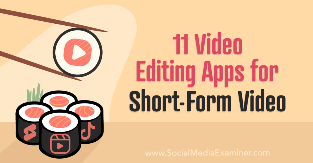 11 applications de montage vidéo pour les vidéos courtes par Social Media Examiner